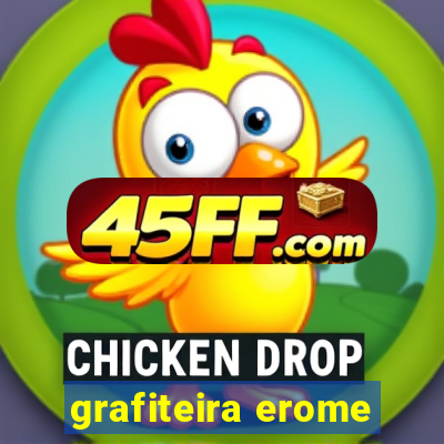 grafiteira erome